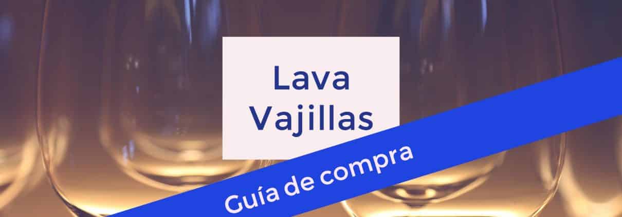 Guía para comprar un Lavavajillas 1 Lava Vajillas Guía de compra